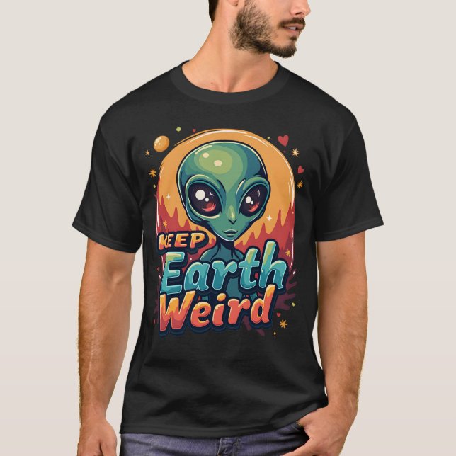 Funny Alien Meme T-Shirt "Keep Earth Weird" (Front)