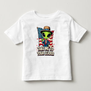 Funny Alien Take Me to Your Leader USA Patriotic Toddler T-shirt