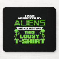 Funny Aliens Abducted But All I Got Was This Shirt