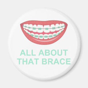 Funny All About the Brace Spoof Magnet