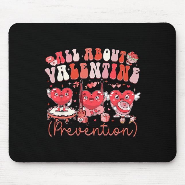Funny All About Valentine Prevention Physical Ther Mouse Pad (Front)