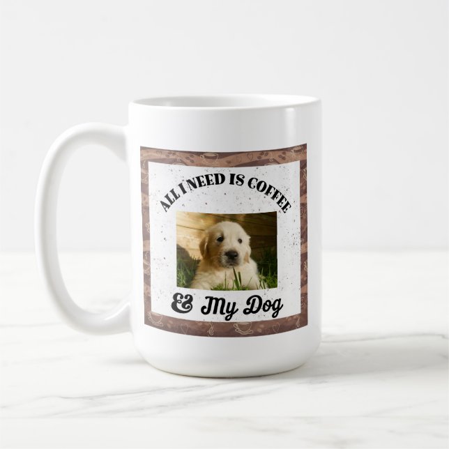 Funny All I Need Is Coffee and My Dog Photo Mug (Left)