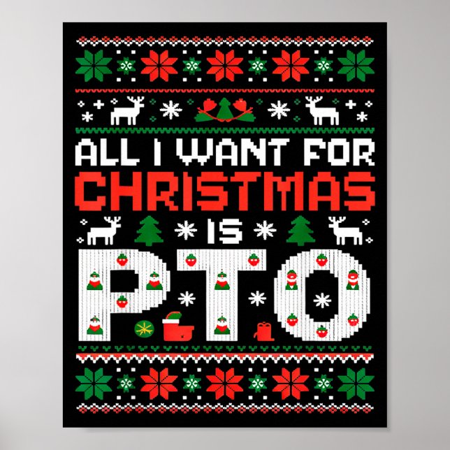 Funny-all I Want For Christmas Is Pto-matching Ugl Poster (Front)