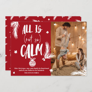 Funny all is not calm photo Christmas script Holiday Card