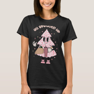 Funny All Spruced Up Christmas Tree Boujee Cute Xm T-Shirt