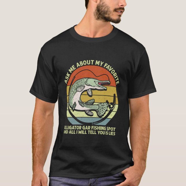 Funny Alligator Gar Fishing T-Shirt (Front)