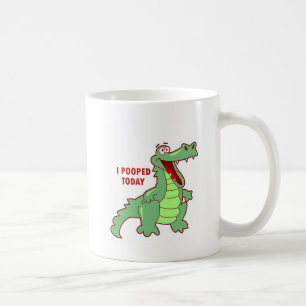 Funny Alligator Pooped Today Coffee Mug