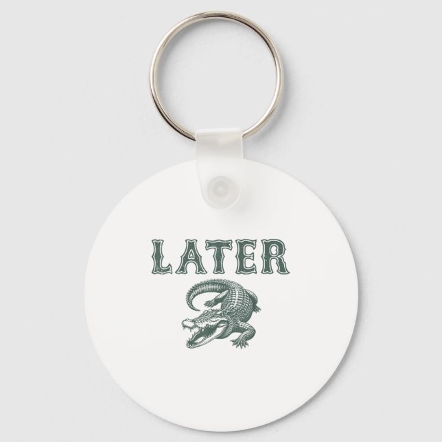 Funny Alligator Pun Later Gator  Keychain (Front)
