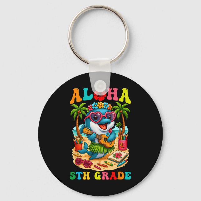 Funny Aloha 5th Grade Dolphin First Day Of School  Keychain (Front)