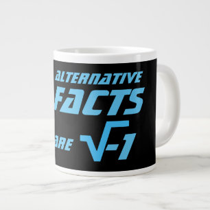 Funny Alternative Facts are the Square Root of -1 Large Coffee Mug