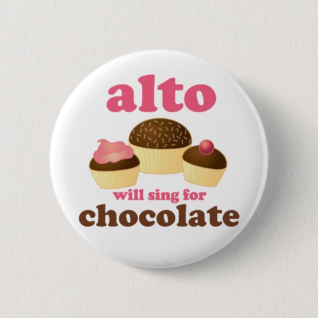 Funny Alto Chocolate Quote Music Gift 2 Inch Round Button (Front)