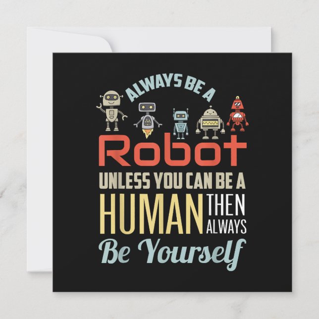Funny Always Be A Robot Unless You Can Be A Human  Save The Date (Front)