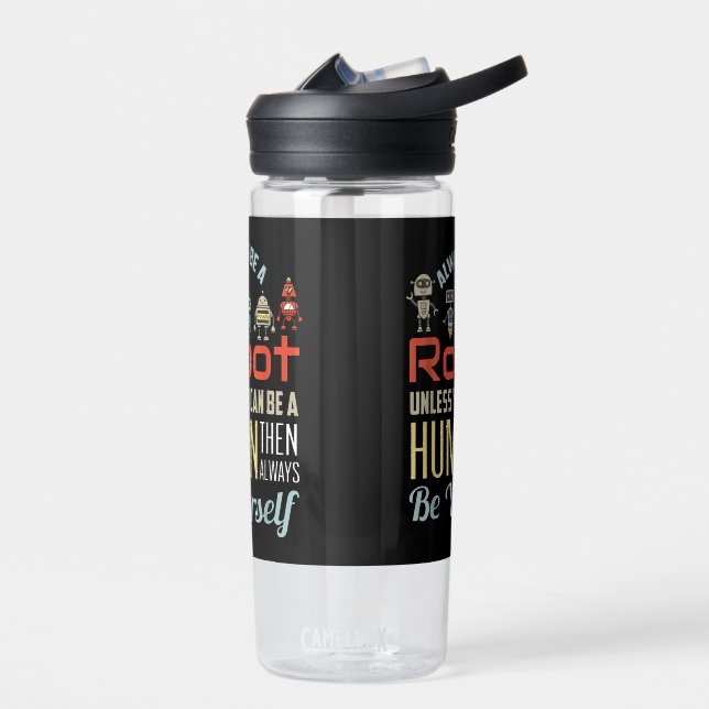 Funny Always Be A Robot Unless You Can Be A Human  Water Bottle (Left)
