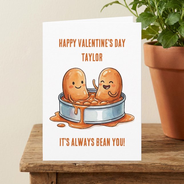 Funny Always Been You Baked Bean Valentine's Day Card ("It's always bean you" funny valentine's day card)