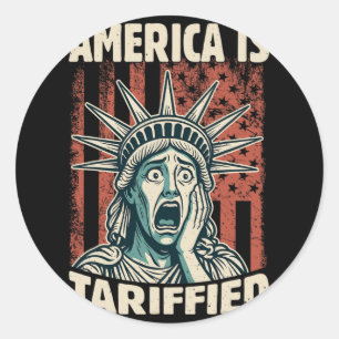 Funny America Is So Tariffied Trump Tariffs Meme 1 Classic Round Sticker