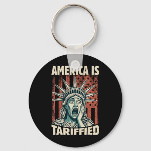 Funny America Is So Tariffied Trump Tariffs Meme Keychain