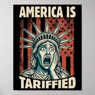 Funny America Is So Tariffied Trump Tariffs Meme  Poster
