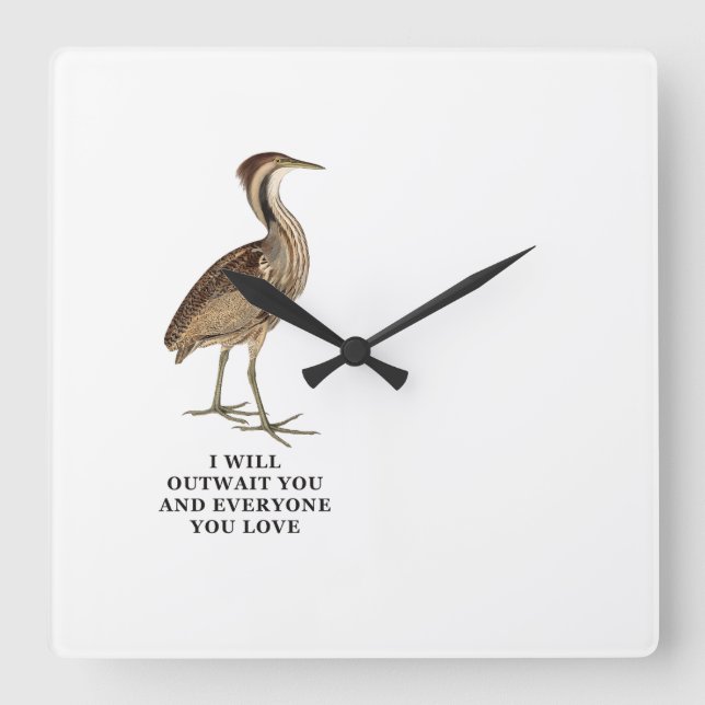 Funny American Bittern Shirt - i will outwait you  Square Wall Clock (Front)