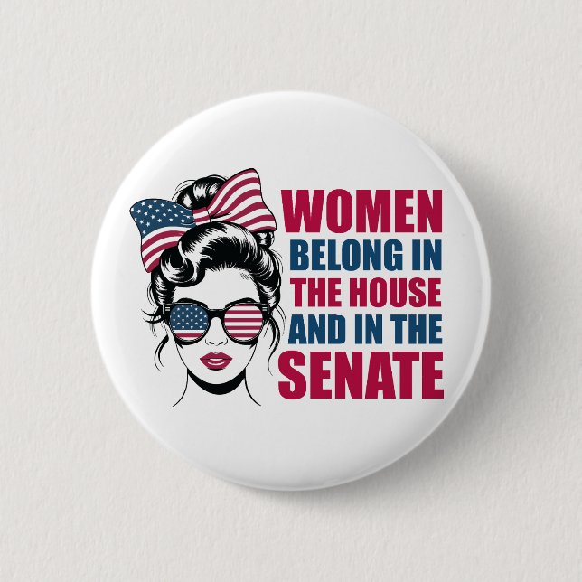 Funny American Feminist Quote Political 2 Inch Round Button (Front)