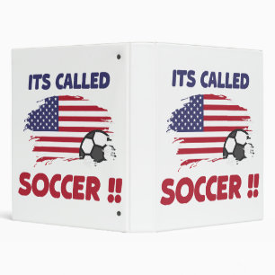 Funny american flag its called SOCCER not FOOTBALL Binder
