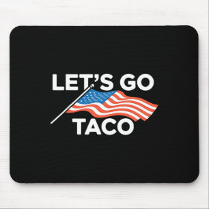 Funny American Flag Out Let's Go Taco  Mouse Pad