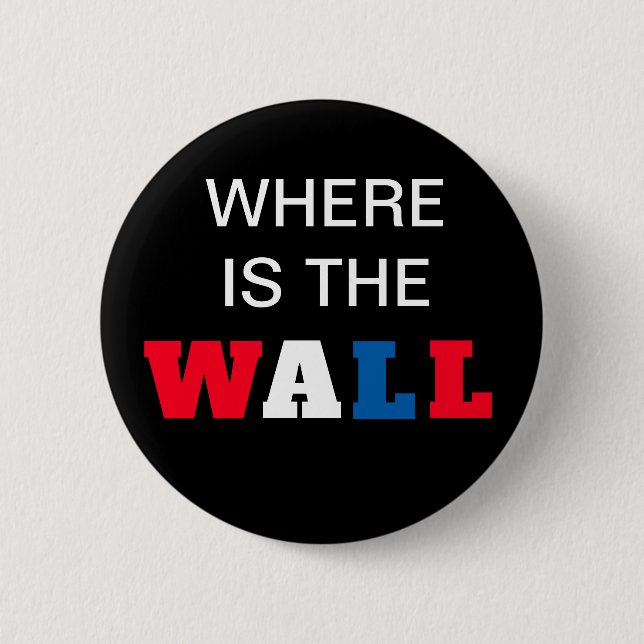 Funny American Presidential Build Wall 2 Inch Round Button (Front)