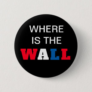 Funny American Presidential Build Wall 2 Inch Round Button