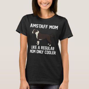 Funny Amstaff Mom T-Shirt