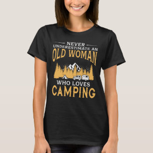 Funny An Old Woman Who Loves Camping T-Shirt