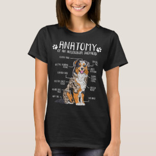 Funny Anatomy Australian Shepherd Dog Lover Aussie T-Shirt