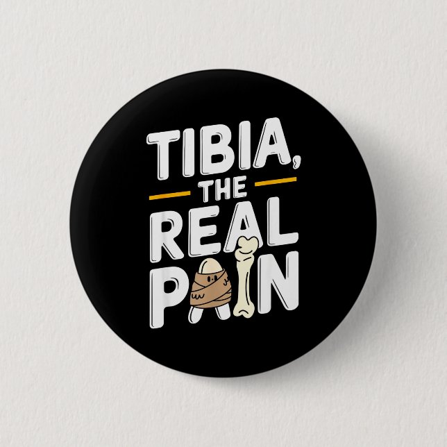 Funny Anatomy Going Tibia Okay Broken Leg Gift For 2 Inch Round Button (Front)