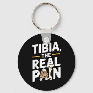 Funny Anatomy Going Tibia Okay Broken Leg Gift For Keychain