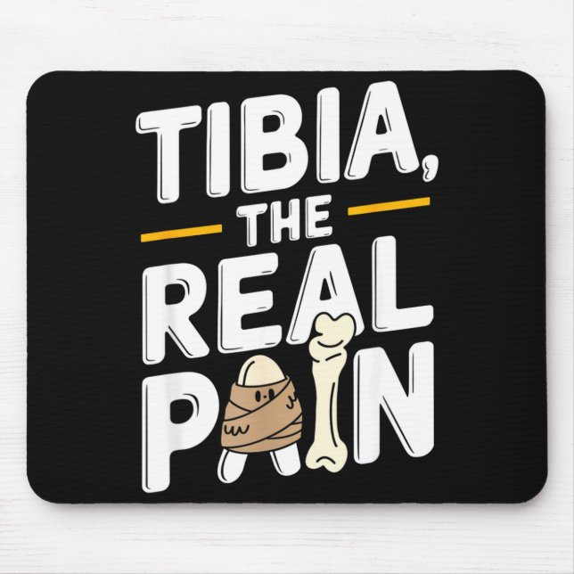 Funny Anatomy Going Tibia Okay Broken Leg Gift For Mouse Pad (Front)