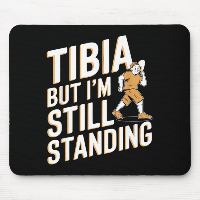 Funny Anatomy Going Tibia Okay Broken Leg Gift For Mouse Pad (Front)