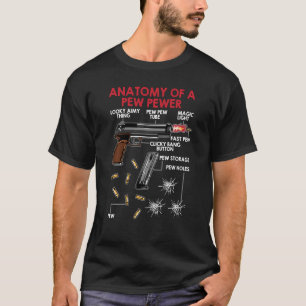Funny Anatomy Of A Pew Pewer Gun Ammo Lovers Amend T-Shirt