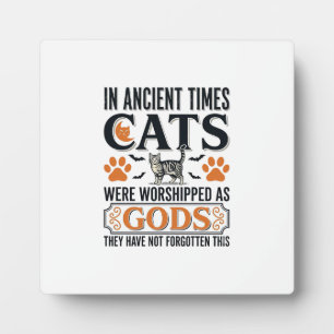 Funny Ancient Cats Worshipped As Gods Vintage Shir Plaque