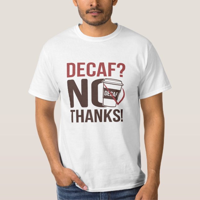Funny and Bold Coffee Lover Graphics T-Shirt (Front)