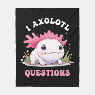 Funny And Cute I Axolotl Questions Fleece Blanket