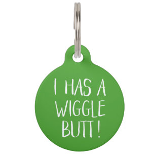 Funny and Cute "I Has a Wiggle Butt"   Lime Green Pet Tag