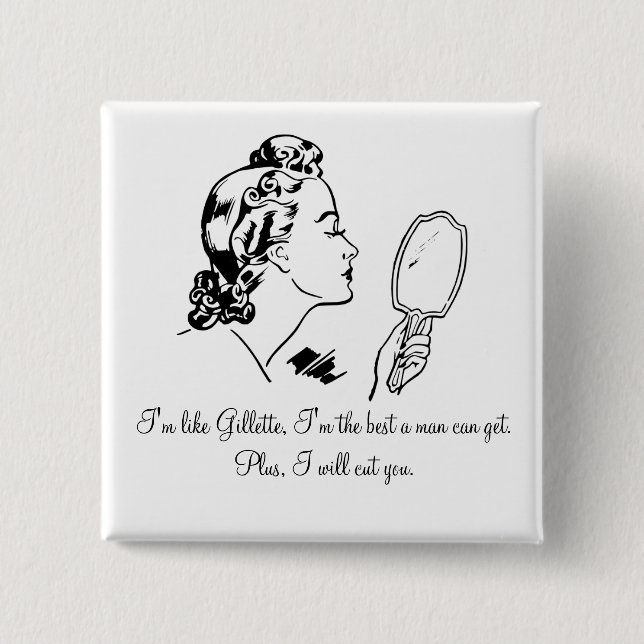 Funny and Elegant Man Bashing Quotes 2 Inch Square Button (Front)