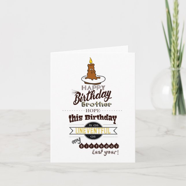 Funny and Sarcastic Birthday Card - Brother  (Front)