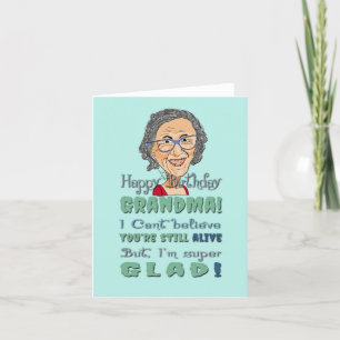 Funny and Sarcastic Birthday Card for Grandma