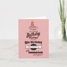 Funny and Sarcastic Birthday Card - SISTER