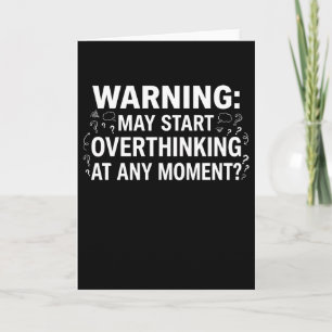 Funny and Sarcastic Design for deep Thinkers Card
