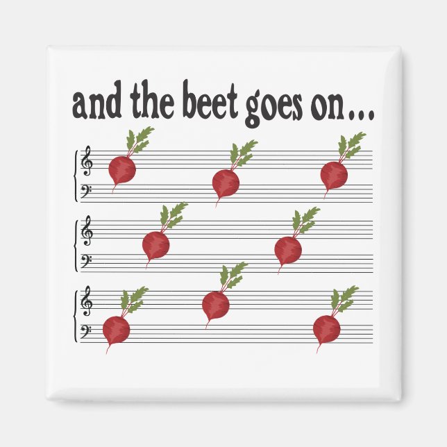 Funny And the Beet Goes On saying with music Magnet (Front)
