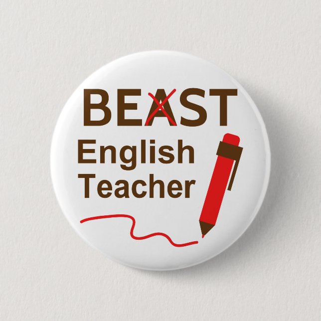 Funny and Wacky, Beast or Best English Teacher 2 Inch Round Button (Front)