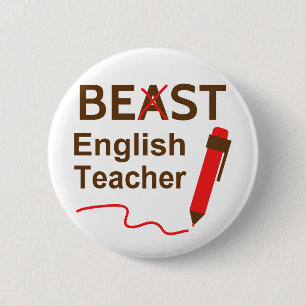 Funny and Wacky, Beast or Best English Teacher 2 Inch Round Button
