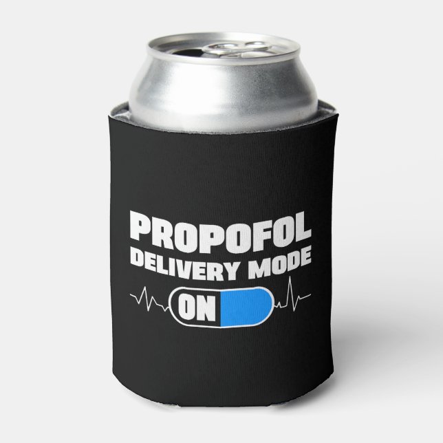 Funny Anesthesiologist Propofol Delivery Mode On Can Cooler (Can Front)