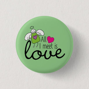 Funny Angel - All I Meet Is Love 1 Inch Round Button