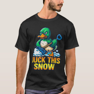 Funny Angry Duck Winter Saying Shoveling Snow Sarc T-Shirt